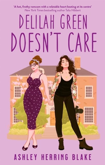 Delilah Green Doesn't Care : A swoon-worthy, laugh-out-loud queer romcom paperback cover