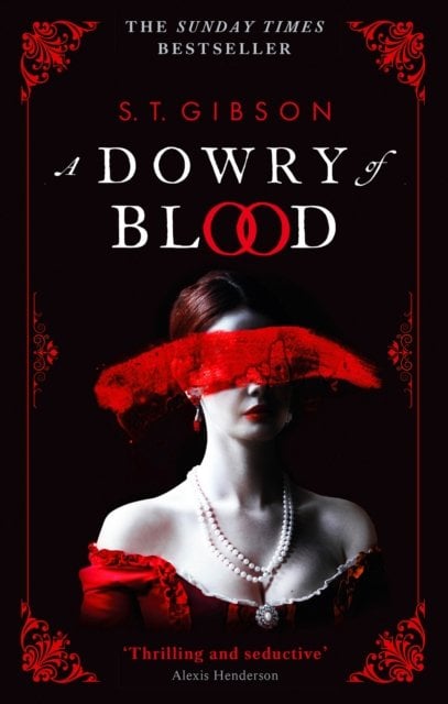 A Dowry of Blood : THE GOTHIC SUNDAY TIMES BESTSELLER paperback cover