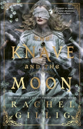 The Knave and the Moon by Rachel Gillig hardback cover
