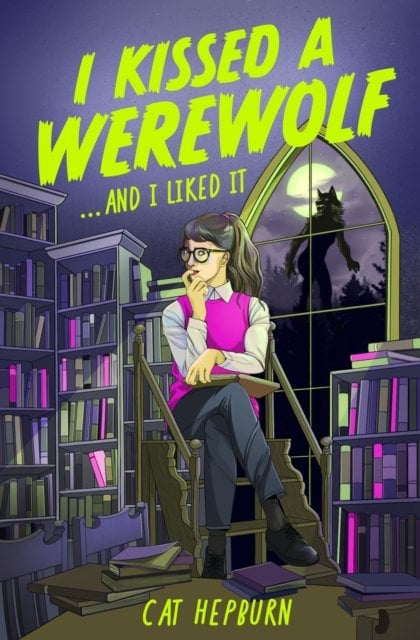 I Kissed a Werewolf and I Liked It : a charmingly quirky werewolf romance set in Edinburgh - perfect for fans of Ali Hazelwood paperback cover