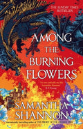 Among the Burning Flowers by Samantha Shannon paperback cover