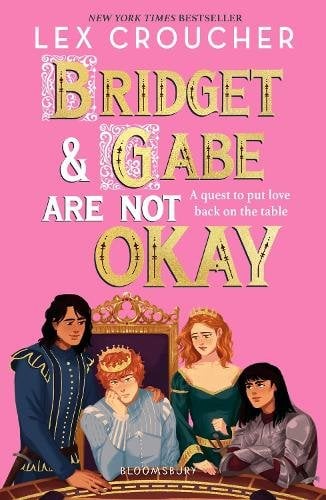 Bridget and Gabe Are Not Okay by Lex Croucher paperback cover