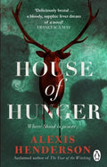 House of Hunger : the shiver-inducing, skin-prickling, mouth-watering feast of a Gothic novel paperback cover