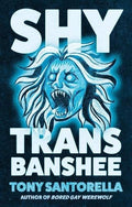 Shy Trans Banshee : The supernatural mystery that's an absolute scream hardback cover