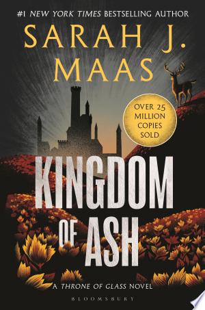 Kingdom of Ash : From the # 1 Sunday Times best-selling author of A Court of Thorns and Roses paperback cover
